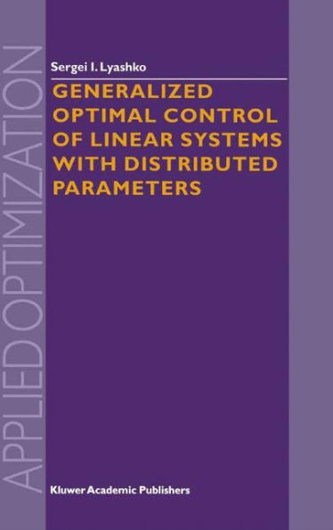 Generalized Optimal Control of Linear Systems with Distributed Parameters