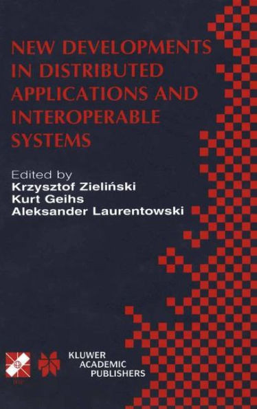 New Developments in Distributed Applications and Interoperable Systems: Ifip Tc6 / Wg6.1 Third International Working Conference on Distributed Applica