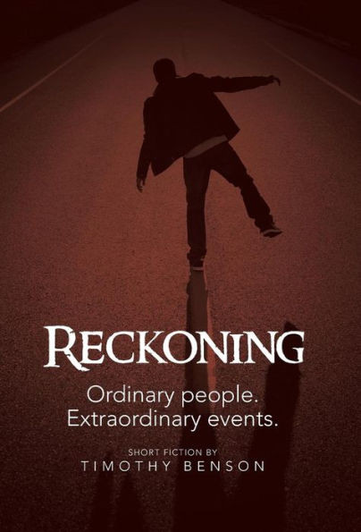 Reckoning: Ordinary People, Extraordinary Events