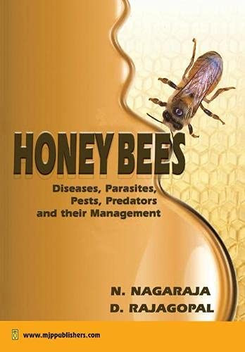 Honey Bees: Diseases, Parasites, Pests, Predators And Their Management