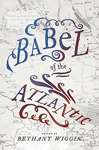 Babel Of The Atlantic (Max Kade Research Institute: Germans Beyond Europe)