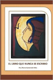 El Libro Que Nunca Se Escribio