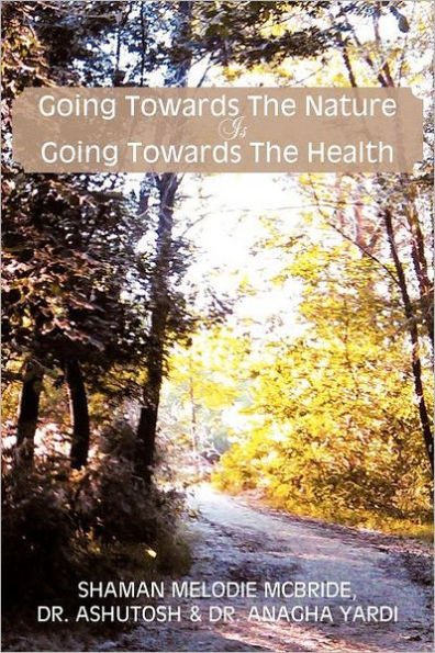 Going Towards the Nature Is Going Towards the Health