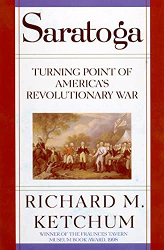 Saratoga: Turning Point Of America'S Revolutionary War