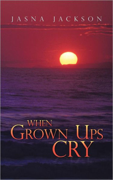 When Grown Ups Cry