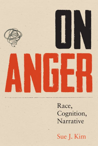 On Anger: Race, Cognition, Narrative