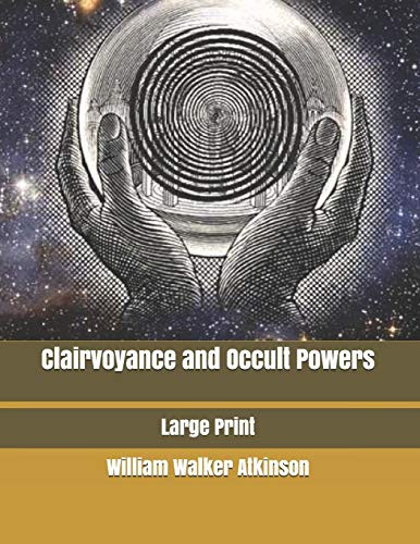 Clairvoyance and Occult Powers: Large Print