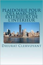 Plaidoirie pour des marchÃ©s extÃ©rieurs de l'intÃ©rieur