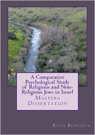 A Comparative Psychological Study of Religious and Non-Religious Jews in Israel: Masters Dissertation