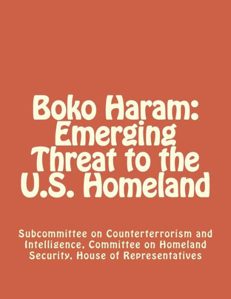 Boko Haram: Emerging Threat to the U.S. Homeland