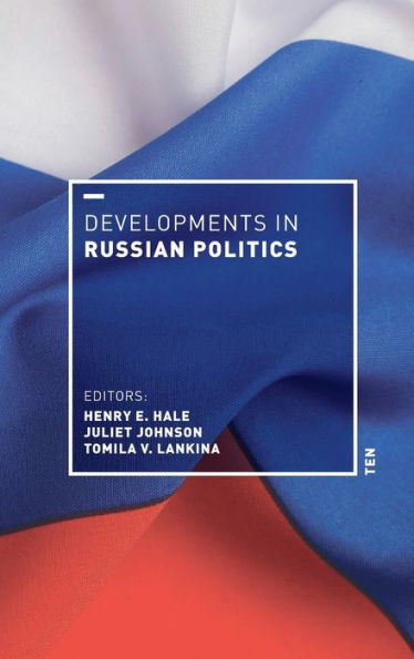 Developments in Russian Politics 10