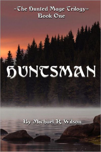 Huntsman: The Hunted Mage Trilogy