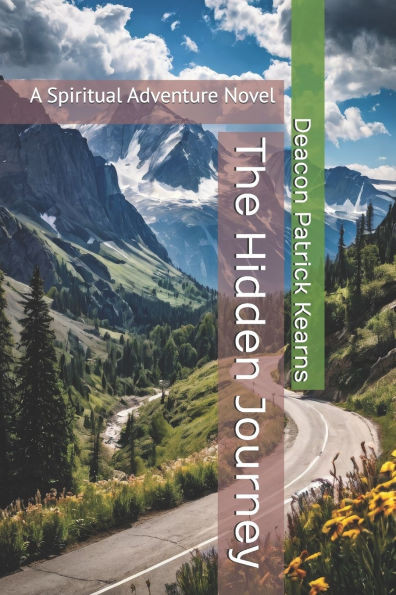 The Hidden Journey: A Spiritual Adventure Novel