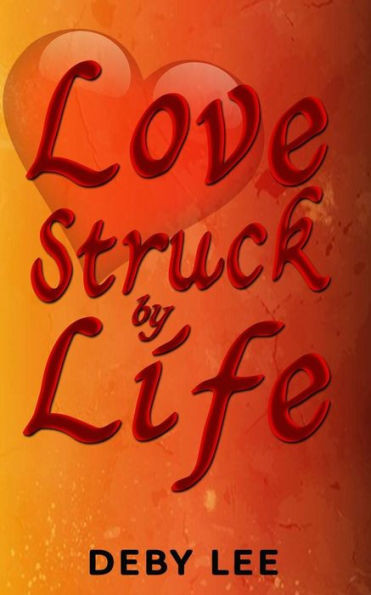 Love Struck By Life