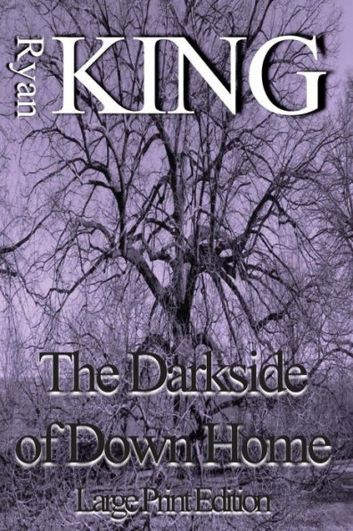 The Darkside of Down Home (Large Print Edition) Large Print