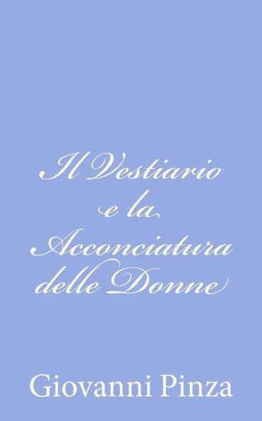 Il Vestiario e la Acconciatura delle Donne
