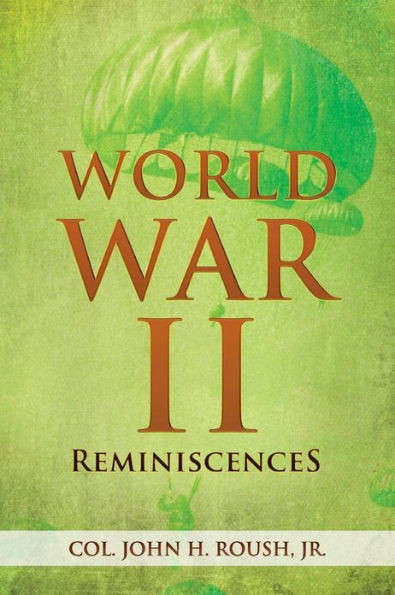World War II Reminiscences