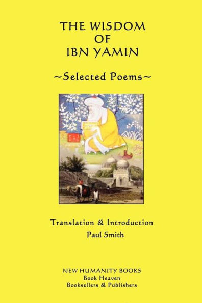 The Wisdom of Ibn Yamin: Selected Poems