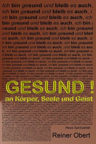 Gesund an Koerper, Seele und Geist
