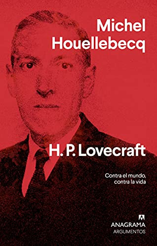 H. P. Lovecraft: Contra El Mundo, Contra La Vida (Argumentos) (Spanish Edition)