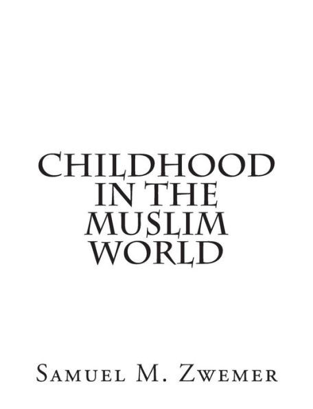 Childhood In The Muslim World