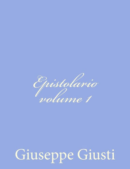 Epistolario di Giuseppe Giusti