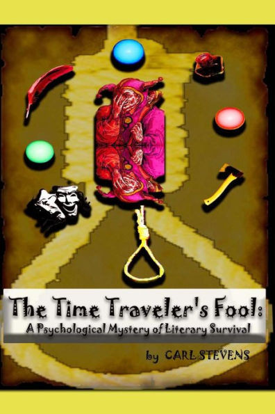 The Time Traveler's Fool: A Psychological Mystery of Literary Survival