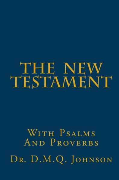The New Testament With Psalms and Proverbs