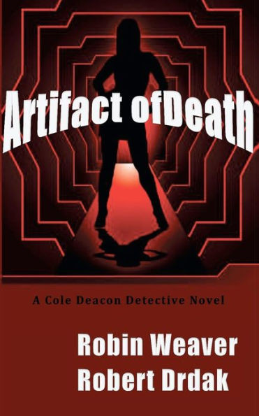 Artifact of Death: A Cole Deacon Detective Novel