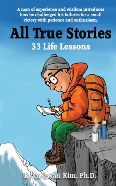 All True Stories: 33 Life Lessons