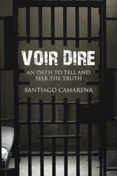 Voir Dire: An Oath to Tell and Seek the Truth