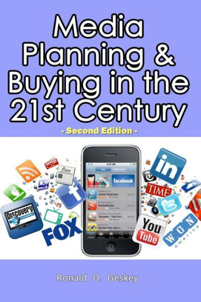 Media Planning & Buying in the 21st Century: Second Edition