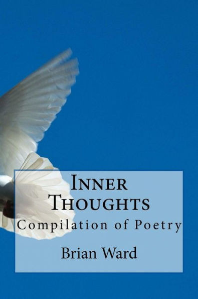Inner Thoughts: Compilation of poems