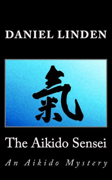 The Aikido Sensei: An Aikido Mystery
