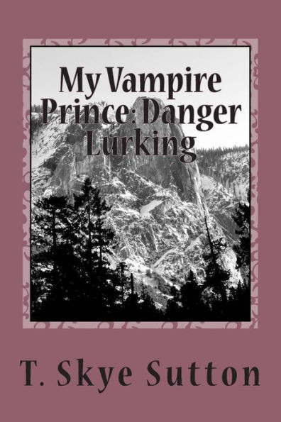 My Vampire Prince: Danger Lurking