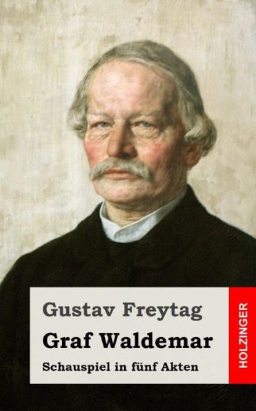 Graf Waldemar: Schauspiel in fÃ¼nf Akten