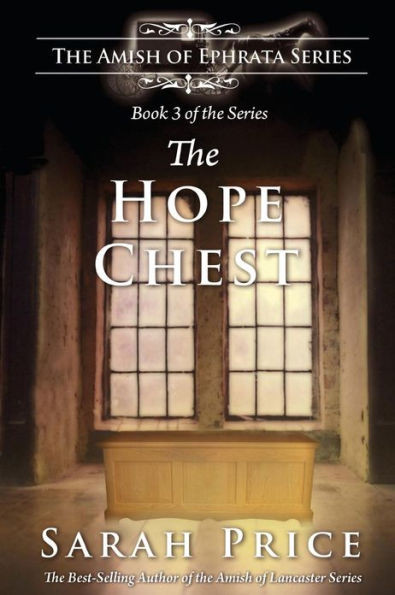 The Hope Chest: The Amish of Ephrata: An Amish Novella on Morality