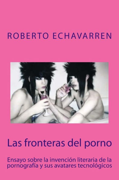 Las fronteras del porno: ensayo sobre filosofia de la pornografia