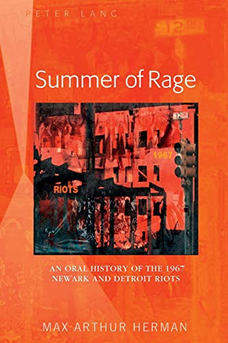 Summer Of Rage: An Oral History Of The 1967 Newark And Detroit Riots