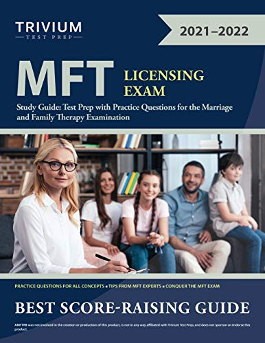 Mft Licensing Exam Study Guide: Test Prep With Practice Questions For The Marriage And Family Therapy Examination