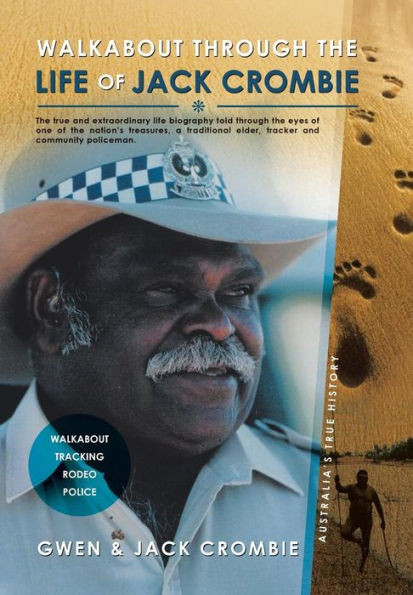 Walkabout Through the Life of Jack Crombie: Jack Crombie