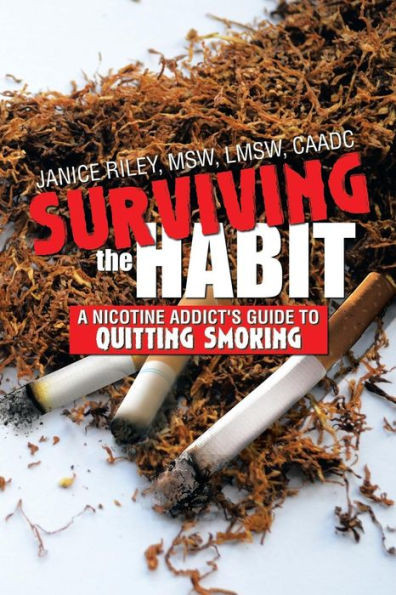 Surviving the Habit: A Nicotine Addict's Guide to Quitting Smoking