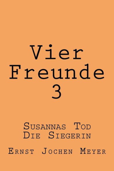 Vier Freunde III: Susannas Tod, Die Siegerin