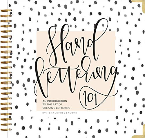 Hand Lettering 101: An Introduction To The Art Of Creative Lettering (Modern Calligraphy Series)
