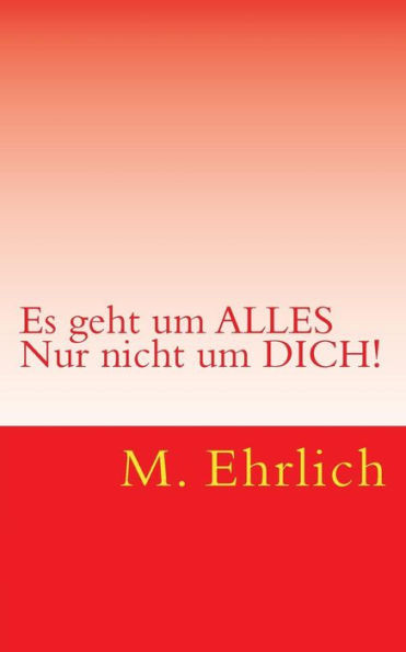 Es geht um Alles