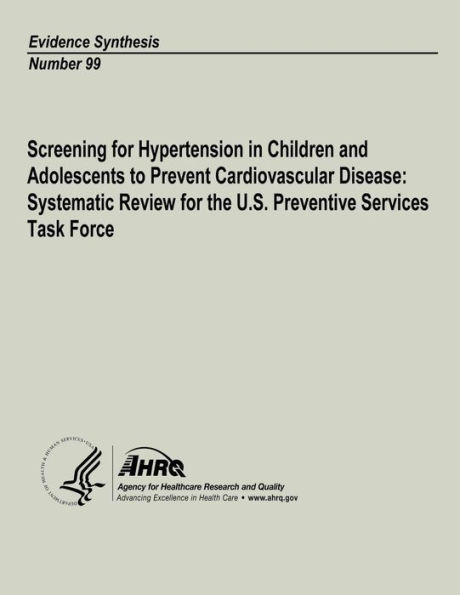 Screening for Hypertension in Children and Adolescents to Prevent Cardiovascular Disease: Systematic Review for the U.S. Preventive Services Task Forc