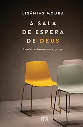 A Sala De Espera De Deus: O Caminho Do Desespero Para A Esperan?ºa (Portuguese Edition)