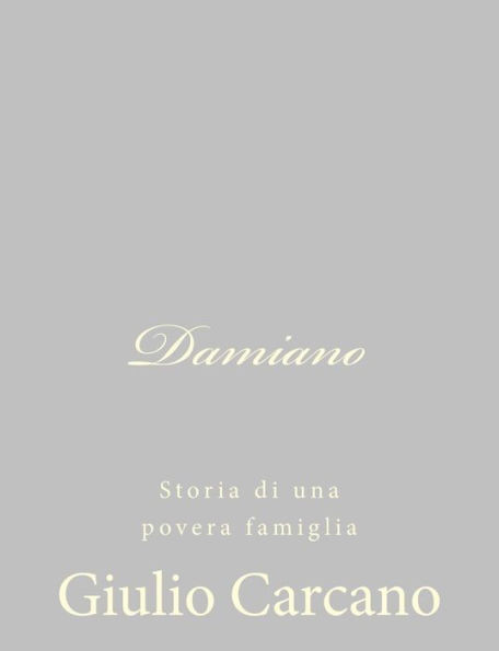 Damiano: Storia di una povera famiglia