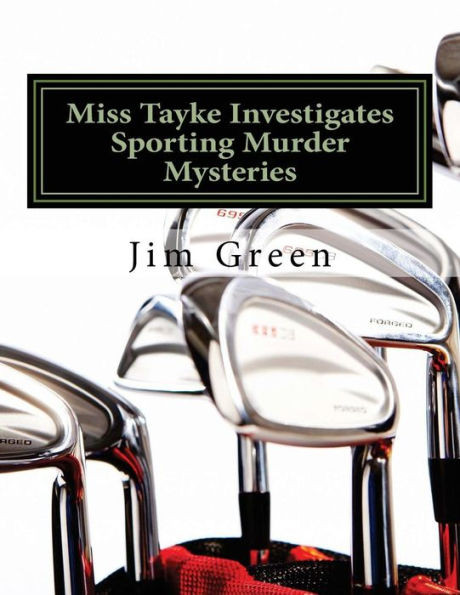 Miss Tayke Investigates Sporting Murder Mysteries