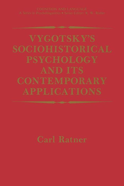Vygotsky's Sociohistorical Psychology and Its Contemporary Applications